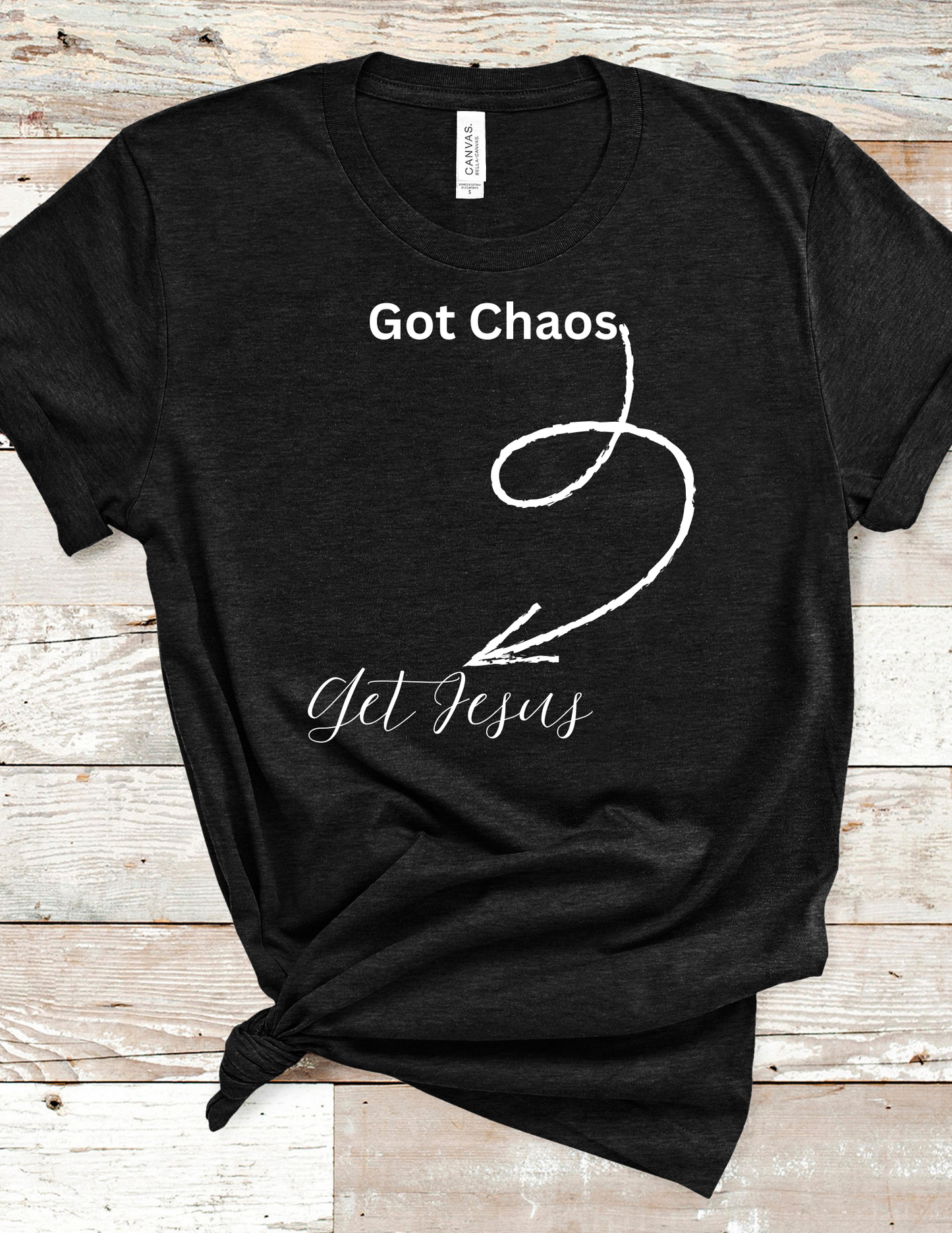 Got Chaos - Get Jesus Tee - Jeremiah 17:14