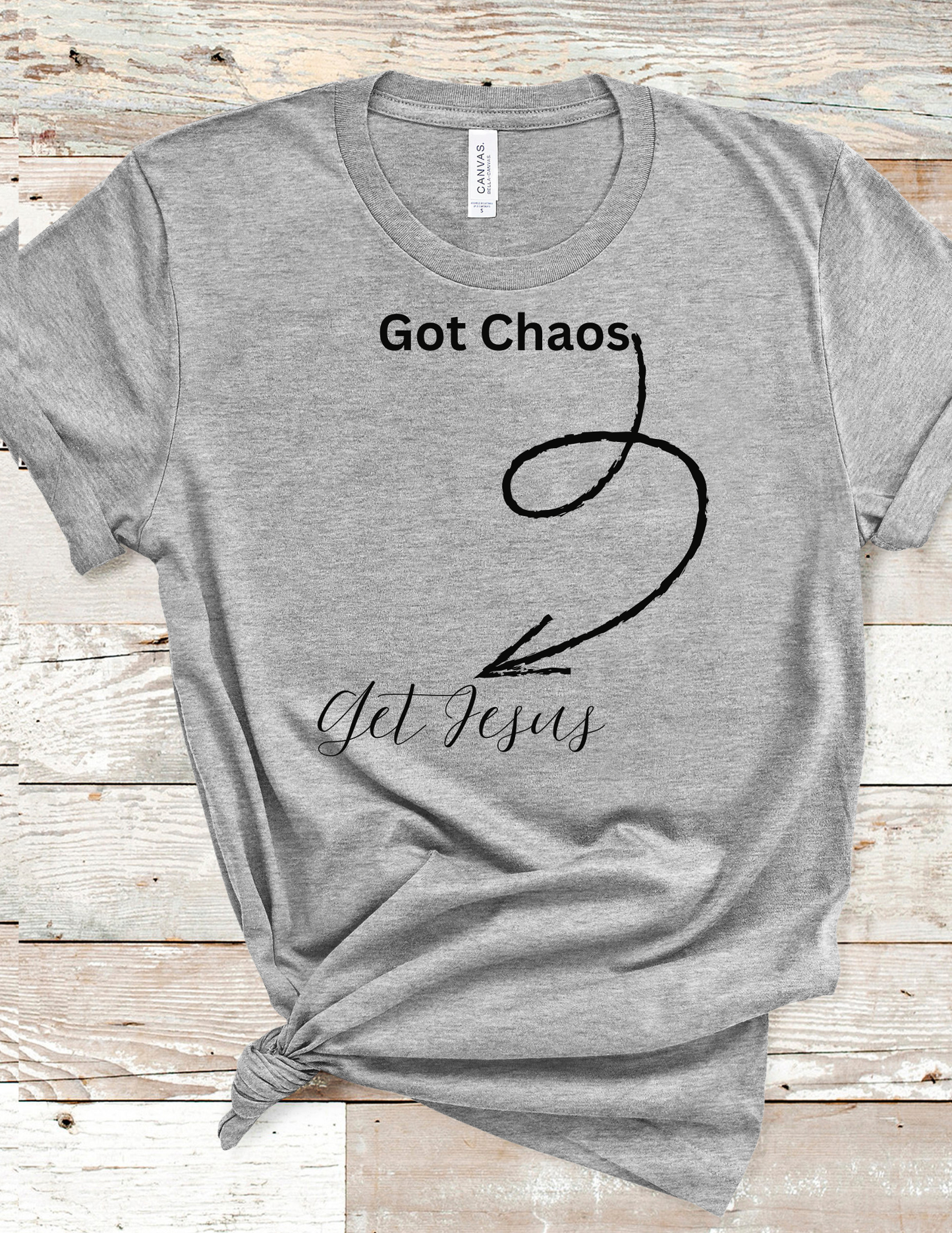 Got Chaos - Get Jesus Tee - Jeremiah 17:14
